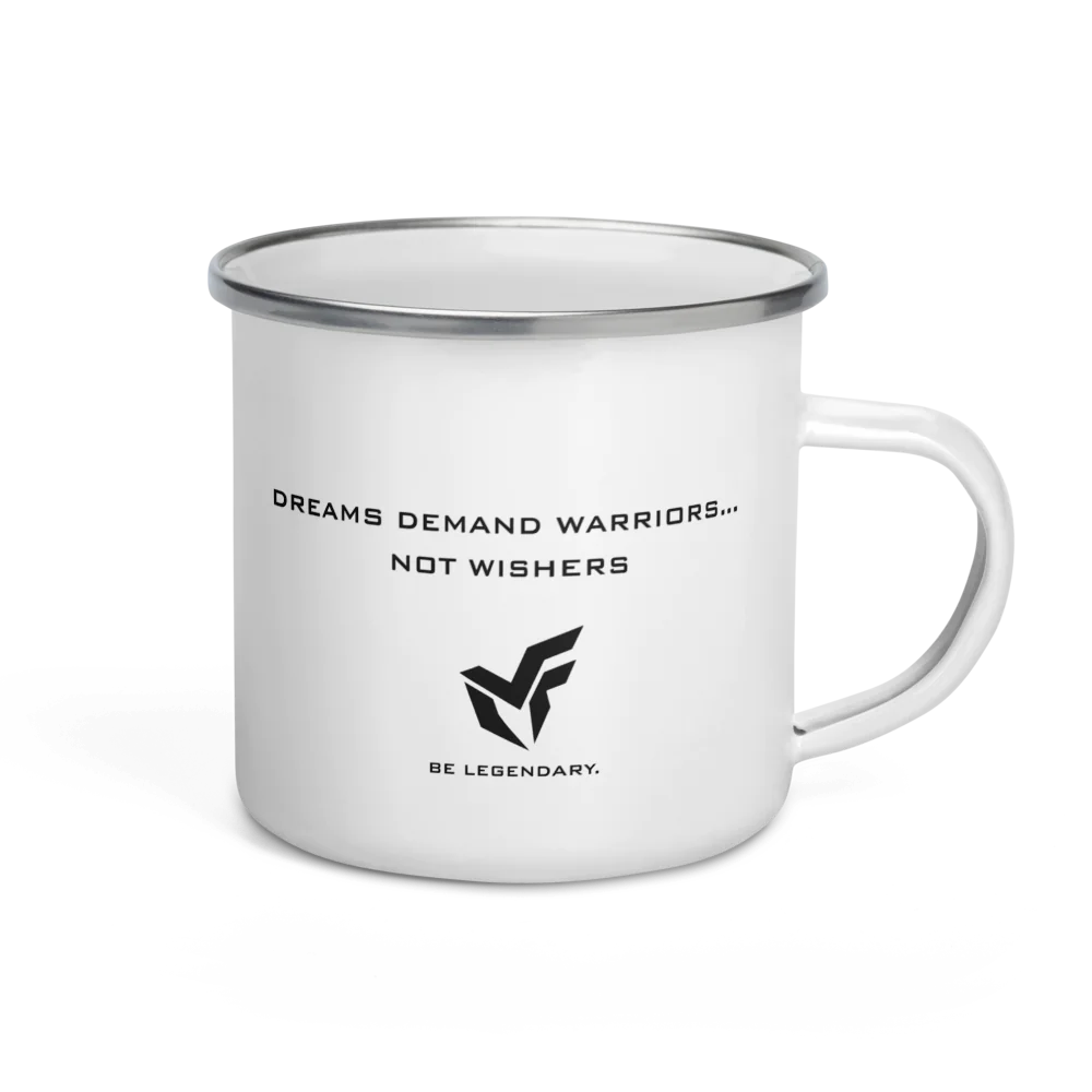 Enamel Mug "Dreams Demand Warriors..."