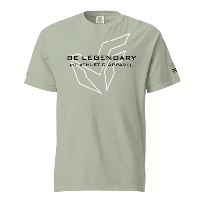 MF Men's Heavyweight "BE LEGENDARY" T-Shirt